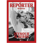 "Repórter: memórias", livro do jornalista estadunidense Seymour Hersh, saiu pela editora Todavia em 2019.