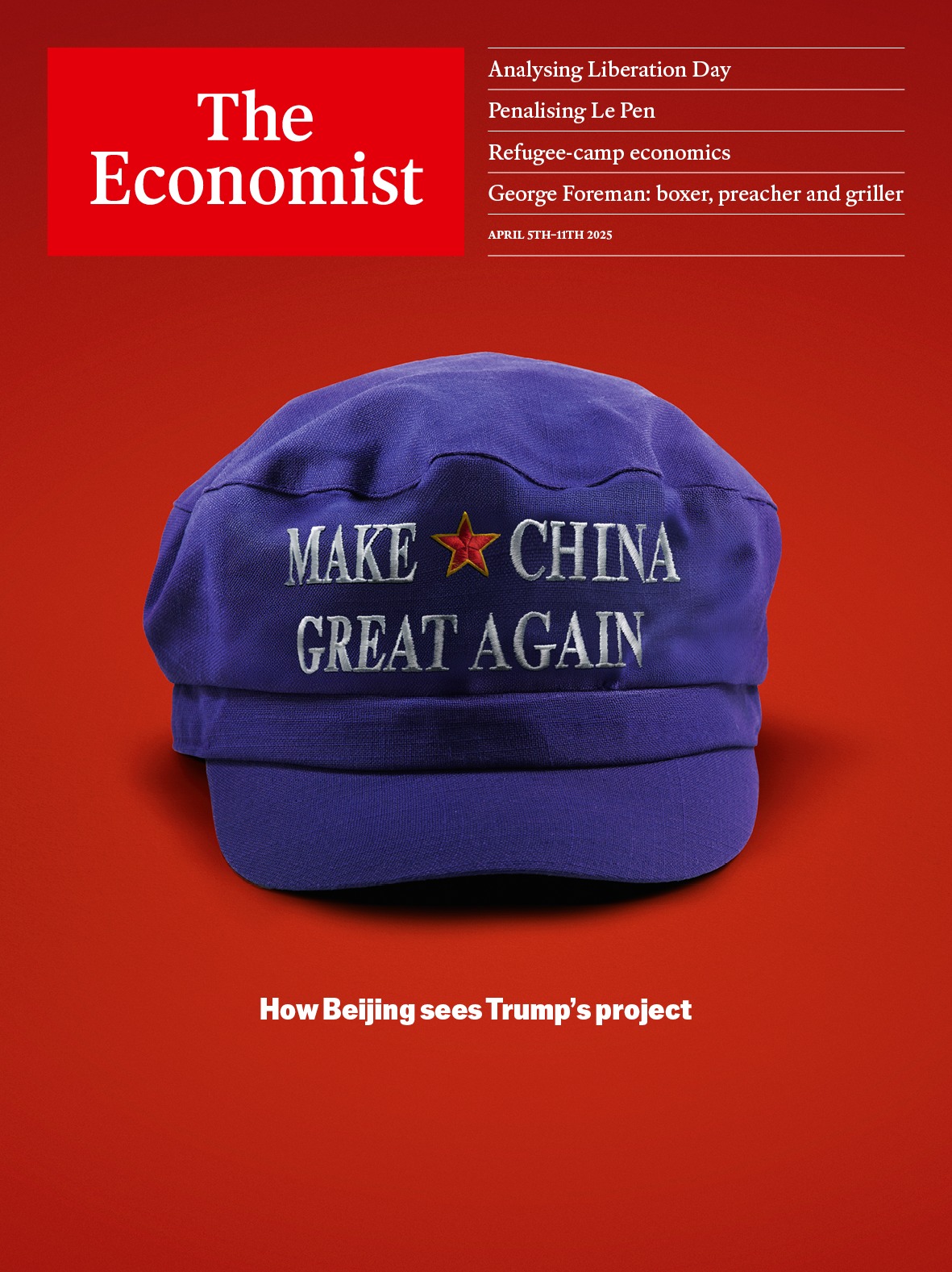 Capa da edição de 5 a 11 de abril de 2025 da revista The Economist ironiza a guerra tarifária dos EUA com o slogan "Make China Great Again", aludindo ao mote de campanha de Donald Trump. A publicação aborda como Pequim enxerga o projeto político de Trump.
Créditos: Reprodução da capa da The Economist, edição de 5 a 11 de abril de 2025., via Facebook. © The Economist Group.
