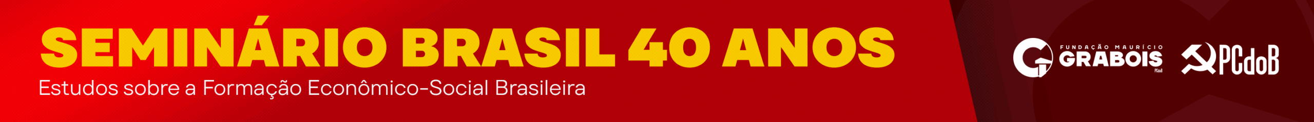 Seminário Brasil 40 anos – Estudos sobre a Formação Econômico-Social Brasileira